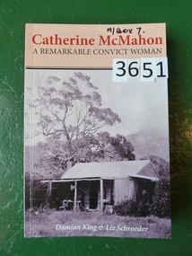 Book, Catherine McMahon et al, A Remarkable Convict Woman - Previously Cat No 3651, 2012