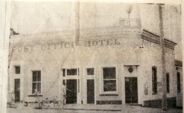 Photograph, The Post Office Hotel from a Photo in the Stawell Times News 1-1-1971