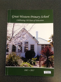 Book, Dorothy Brumby, Great Western Primary School, Celebrating 150 Years of Education 1867 - 2017, 2017