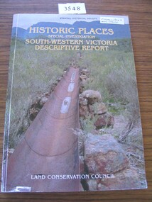 Book, Land Conservation Council, Historic Places Special Investigation South Western Victoria Proposed Recommendations, 1996
