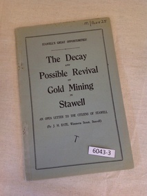 Book, J.H. Bate, The Decay and Possible Revival of Gold Mining in Stawell - Previously Cat No 3643-3, 1939