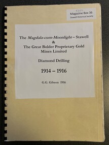 Book, G.G. Gibson, The Magdala - Cum - Moonlight - Stawell & The Great Bolder Proprietary Gold Mines Limited. Dimond Drilling 1914 - 1916, 1916