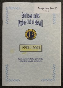 Booklet, Gold Reef Ladies Probus Club of Stawell 1993 - 2003 1st Decade, April 2003