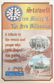 Archive - Newspaper Supplement, Stawell From Mining to the New Millennium Dec. 1909, December 31 1999