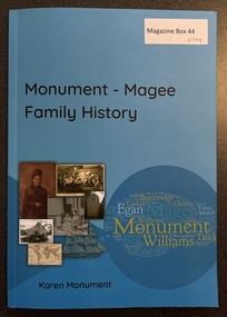 Book, Karen Monument, Monument - Magee Family History. Author Karen Monument, 2023