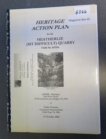 Book, LRGM Services, Heritage Action Plan for Heatherlie (Mt Difficult) Quarry 2002