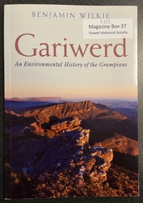 Book, Benjamin Wilke, Gariwerd An Enviromental History of the Grampians, 2020