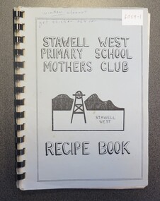 Book, Stawell West Primary School Mothers Club Recipe Book