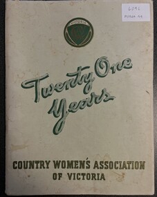 Book, Twenty One Years  Country Women's Association of Victoria