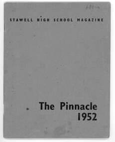 Book - Magazine, Stawell High School, Stawell High School Magazine.  The Pinnacle 1952, 1912-1986