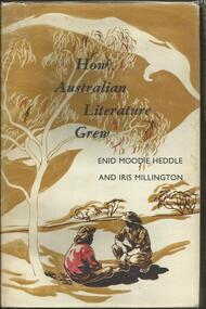Book, How Australian Literature Grew- Enid Moodie Heddle and Iris Millington