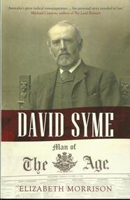 Book, David Syme- By Elizabeth Morrison- Monash University Press.2014