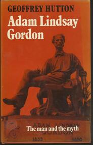 Book, Adam Lindsay Gordon- The Man and the Myth- Geoffrey Hutton- Faber and Faber 1978