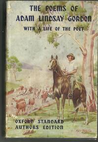 Book, The Poems of Adam Lindsay Gordon With The Life of The Poet- Oxford University Press- 1950