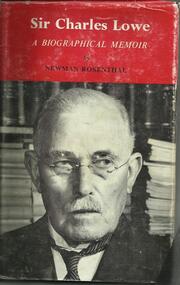 Book, Sir Charles Lowe- A Biographical Memoir by Newman Rosenthall- Robertson and Mullens, J.c. Stephens P/L 1968