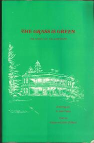 Book, The Grass is Green- The Story of Yallum Park- Drawings by A. Jack Peake. Text by Gayee and Glen Clifford- Investigator Press- 1980