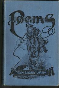 Book, Poems- Adam Lindsay Gordon- E.W. Cole. Melbourne, Sydney, Adelaide 1919