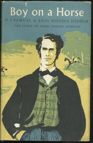 Book, Boy on a Horse- H.J. Samuel & Enid Moodie Heddle- First Published 1957- Angus and Robertson London and New Zealand-Printed and Bound Halstead Press Sydney