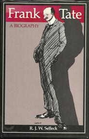 Book, Frank Tate- A Biography- R.J.W Selleck- Globe Press- 1982