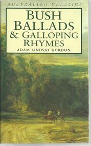 Book, Bush Ballads and Galloping Rhymes- Adam Lindsay Gordon- Seal Book Publication- Division Lownsdowne Publishing Company- 1995