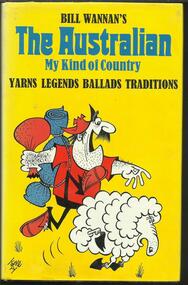 Book, Bill Wannan's The Australian- My Kind of Country- Yarns Legends Ballads Traditions- Rigby Limited. 1974