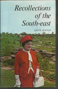 Book, Recollections of the South-East- Edith Hinton- The Griffin Press- Netley S.A. 1971