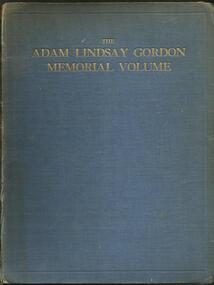 Book, The Adam Lindsay Gordon Memorial Volume-Edward A Vidler- Lothian Melbourne- 1926