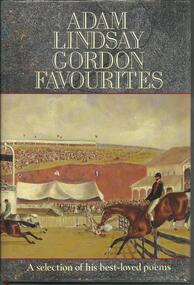 Book, Adam Lindsay Gordon Favourites-Viking O'Neil- Penguin Books Australia- 1986