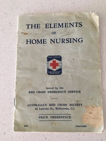 Book - Red Cross Home Nursing, The Elements of Home Nursing, Before 1966