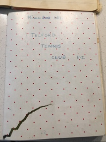 Telford Tennis Club minute books and records, 1920's to 2019