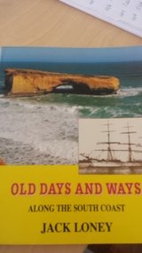 Book, Jack Loney, Old Days and Ways Along the South Coast, 1992