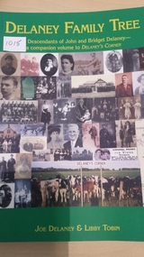 Book, Delaney Family Tree.  The Descendants of John and Bridget Delaney - a companion volume to Delaney's Corner, 2004