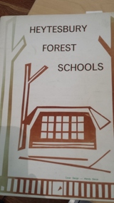 Book, Heytesbury Forest Schools; Their story and background, 1972