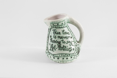 Ceramics (jug): Tom SANDERS (b.1925 - d. 2007 AUS), Jug - True love is never having to say Art-Politics