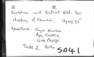 Audio - History Of Churches Audio Tape, Sunshine and District Historical Society Inc, 12th October 1995