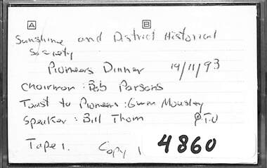 Audio - Sunshine And District Historical Society Pioneers Dinner 1993 Audio Tape, 19/11/1993