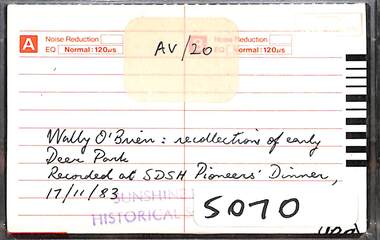 Audio - Sunshine and District Historical Society Pioneers Dinner 1983, Guest speaker Wally O'Brien recollections of early Deer Park, 1983
