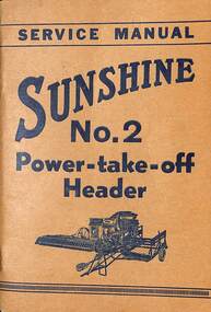 Manual (item) - Sunshine Harvester - Service Manual Sunshine No 2 Power Take off Header