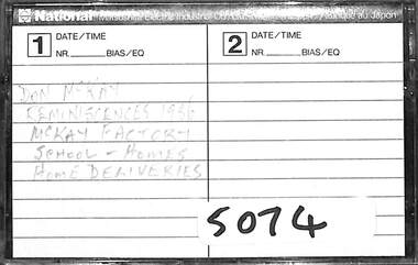 Audio - Don McKay Reminisces of McKay Factory, School, Home And Home Deliveries Audio Tape, 4/5/1986