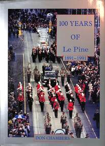 Book - 100 Years Of Le Pine 1891 - 1991, Don Chambers, 1994