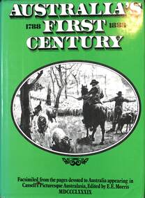 Book - Australia's First Century 1788 - 1888, Child & Henry Publishing Pty Ltd