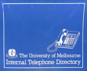 Administrative record - The University Of Melbourne Internal Telephone Directory September 1989, University of Melbourne, 1989