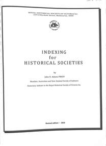 Document - Indexing For Historical Societies, Royal Historical Society of Victoria, 2010
