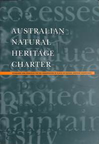 Booklet - Australian Natural Heritage Charter, Australian Heritage Commission, Australian Natural Heritage Charter Standards And Principles For The Conservation Of Places Of Natural Heritage Significance, 1999