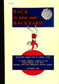 Booklet - Back In Your Own Backyard, Living Museum of the West, October 1988