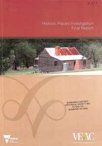 Booklet - Historic Places Investigation Final Report, Victorian Environmental Assessment Council (VEAC), August 2016