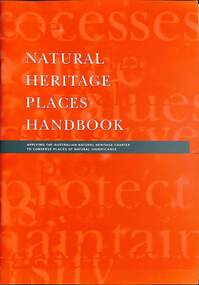 Booklet - Natural Heritage Places Handbook, Lorraine B. Cairnes, Applying The Australian Natural Heritage Charter To Conserve Places Of Natural Significance, 1999