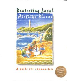 Book - Protecting Local Heritage Places, Green Woods, Protecting Local Heritage Places A Guide For Communities, 1999