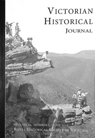 Journal - Victorian Historical Journal Volume 89 Number 1 June 2018, Royal Historical Society of Victoria, June 2018