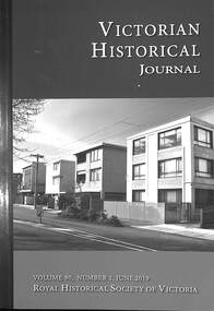 Journal - Victorian Historical Journal Volume 90 Number 1 June 2019, Royal Historical Society of Victoria, June 2019